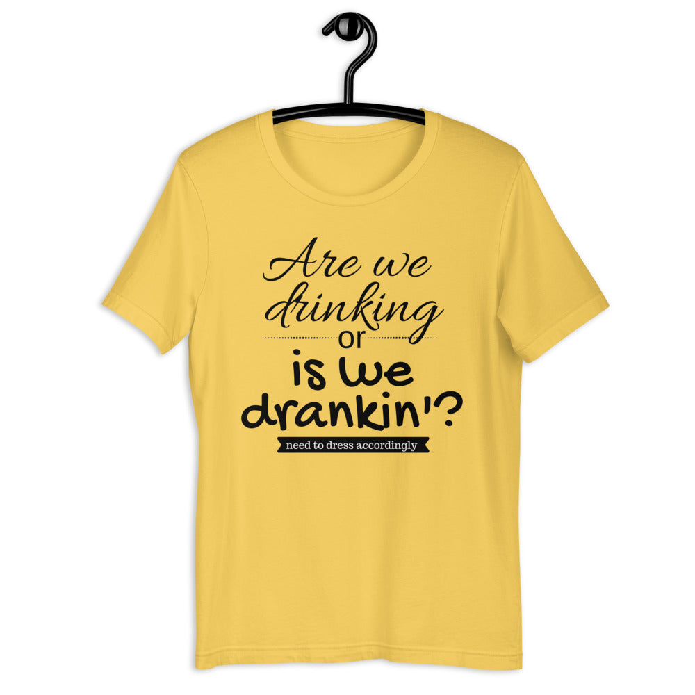 Drinks or Dranks Unisex Tee